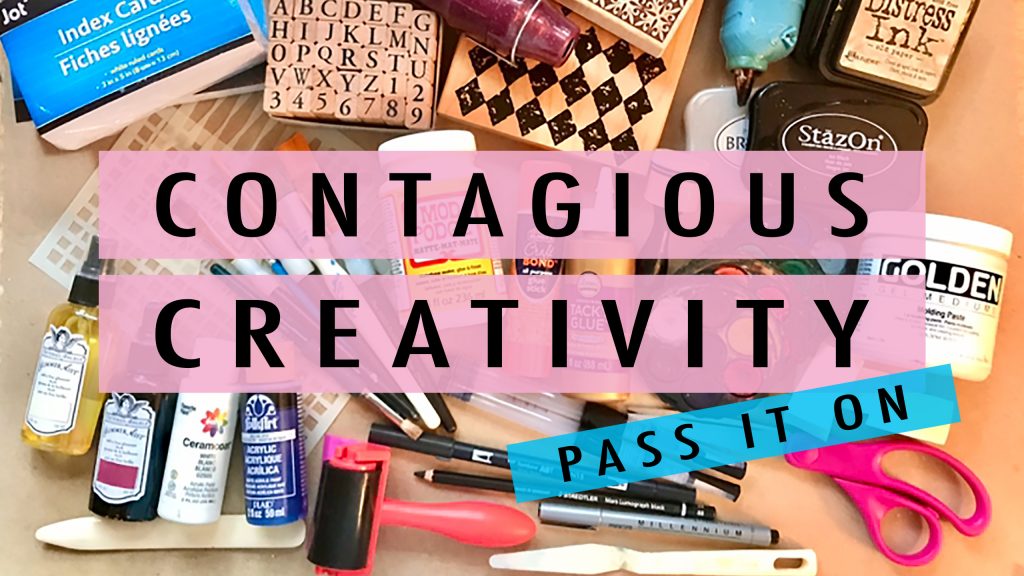 Contagious Creativity Pass It On